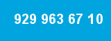 929 963 67 10